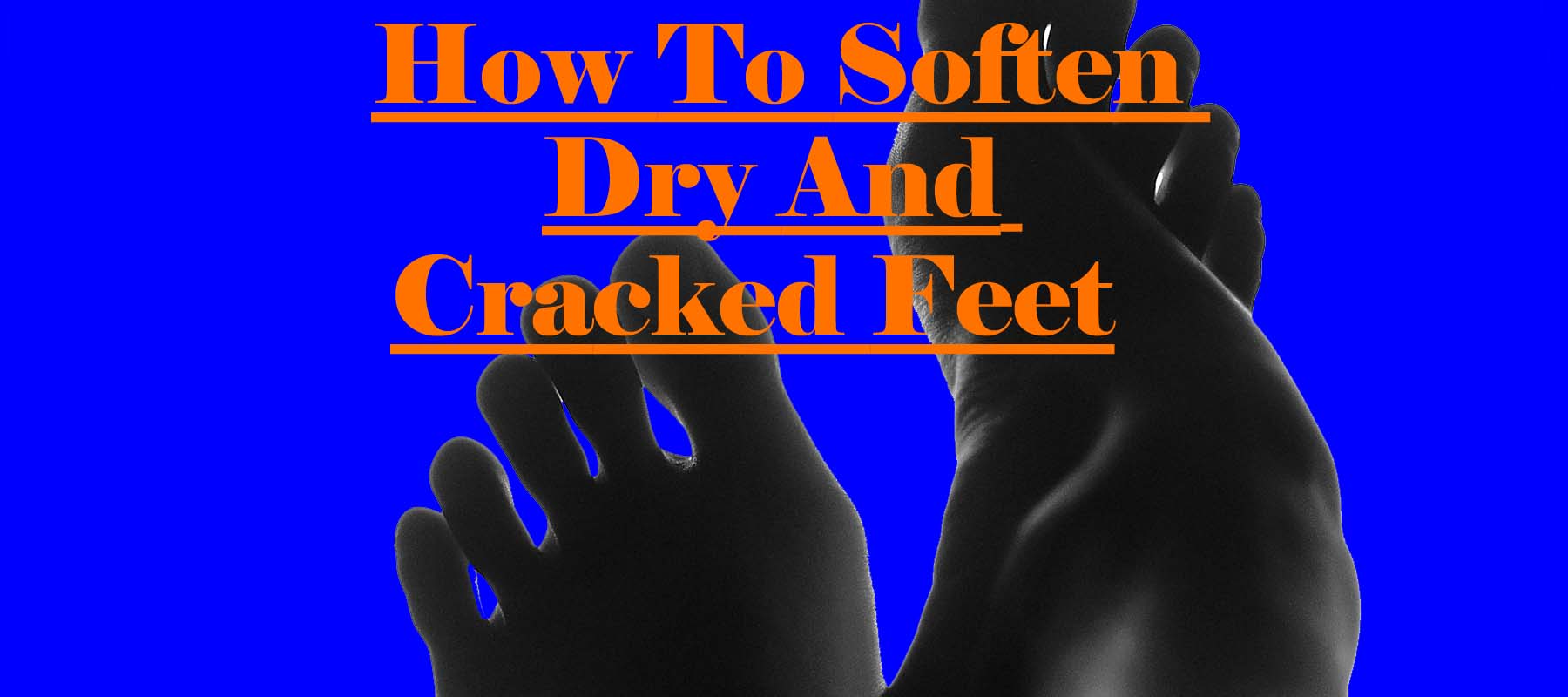 how to take care of dry cracked feet